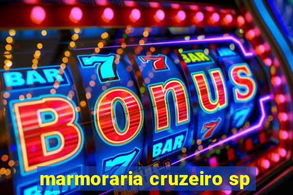 marmoraria cruzeiro sp